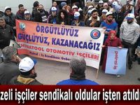 Gebzeli işçiler sendikalı oldular işten atıldılar!