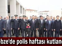 Gebze'de polis haftası kutlandı!