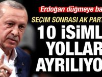 Erdoğan, 10'dan fazla ismin biletini kesti