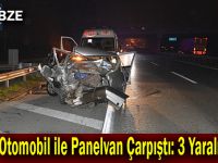Otomobil ile Panelvan Çarpıştı: 3 Yaralı