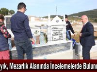 Bıyık, Mezarlık Alanında İncelemelerde Bulundu