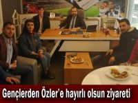 Gençlerden Özler’e hayırlı olsun ziyareti