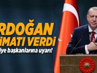Erdoğan’dan başkanlara 6 TALİMAT