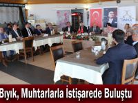 Bıyık, Muhtarlarla İstişarede Buluştu