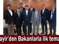 Şayir'den Bakanlarla ilk temas