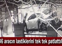 Lastikleri patlatanlar kameraya yansıdı