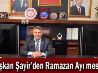 Başkan Şayir’den Ramazan Ayı mesajı