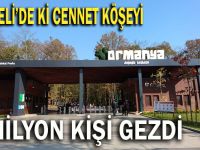 Ormanya’yı altı milyon kişi ziyaret etti