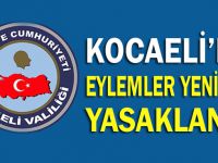 Kocaeli'de eylemler yeniden yasaklandı!