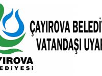 Çayırova Belediyesi vatandaşı uyardı!