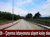 Fatih – Çayırova istasyonuna ulaşım  kolay olacak