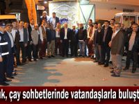 Bıyık, çay sohbetlerinde vatandaşlarla buluştu