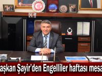 Başkan Şayir'den Engelliler haftası mesajı