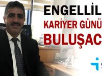 Engelliler "Kariyer gününde" buluşacak