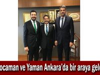 Kocaman ve Yaman Ankara'da bir araya geldi