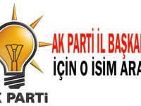 AK Parti İl Başkanlığı için o isim arandı