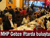 MHP Gebze iftarda buluştu