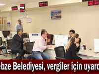 Gebze Belediyesi, vergiler için uyardı