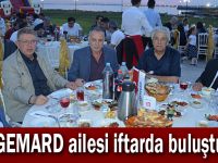 GEMARD ailesi iftarda buluştu