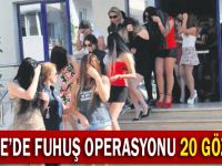 Dev fuhuş operasyonu: 20 gözaltı