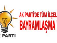 AK Parti'de tüm ilçelerde bayramlaşma var