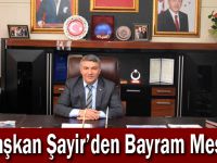 Başkan Şayir’den Bayram Mesajı