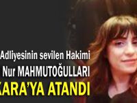Serhal Nur Mahmutoğulları Ankara'ya atandı