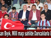 Başkan Bıyık, Milli maçı sahilde Darıcalılarla izledi