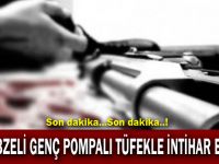 Gebze'de 22 yaşındaki genç pompalı tüfekle intihar etti!