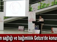 Kadın sağlığı ve bağımlılık Gebze'de konuşuldu