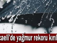 Kocaeli’de yağmur rekoru kırıldı!