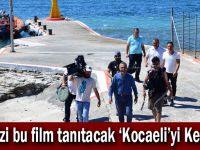 İlimizi bu film tanıtacak ‘Kocaeli’yi Keşfet'