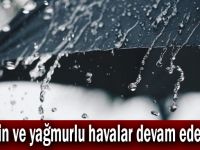 Serin ve yağmurlu havalar devam edecek