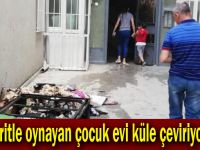 Kibritle oynayan çocuk evi küle çeviriyordu