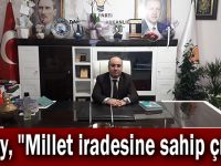 Acay, "Millet iradesine sahip çıktı"