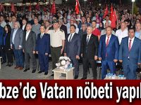 Gebze'de Vatan nöbeti tutuldu!