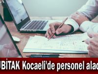 TÜBİTAK Kocaeli'de personel alacak