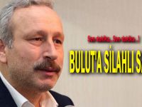 Ali Haydar Bulut'a silahlı saldırı!