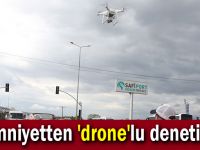 Emniyetten 'drone'lu denetim