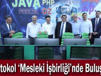 Protokol ‘Mesleki İşbirliği’nde Buluştu