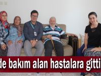 Evde bakım alan hastalara gittiler