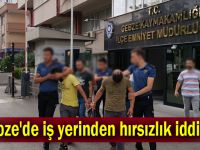 Gebze'de iş yerinden hırsızlık iddiası
