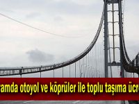 Bayramda otoyol ve köprüler ile toplu taşıma ücretsiz