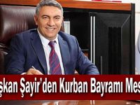 Başkan Şayir’den Kurban Bayramı Mesajı