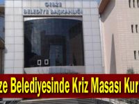 Gebze Belediyesinde Kriz Masası Kuruldu