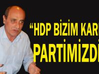 Yılmaz, “HDP bizim kardeş partimizdir”