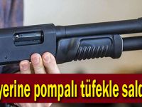 İş yerine pompalı tüfekle saldırı!