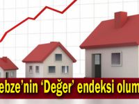 Gebze’nin ‘Değer’ endeksi olumlu!