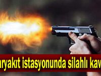 Akaryakıt istasyonunda silahlı kavga!