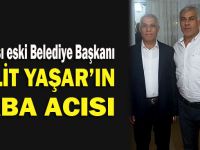 Yaşar ailesinin acı günü